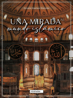 cover image of Una mirada al mundo islámico